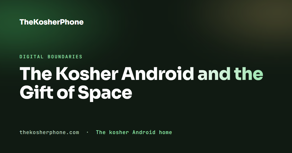 The Kosher Android and the Gift of Space