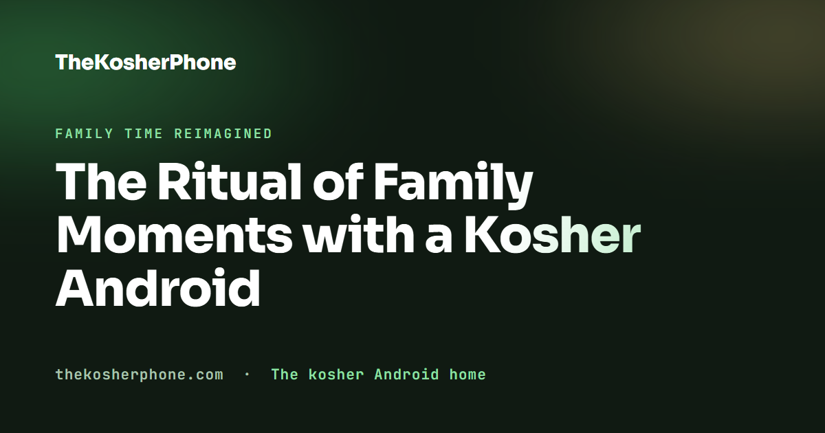 The Ritual of Family Moments with a Kosher Android