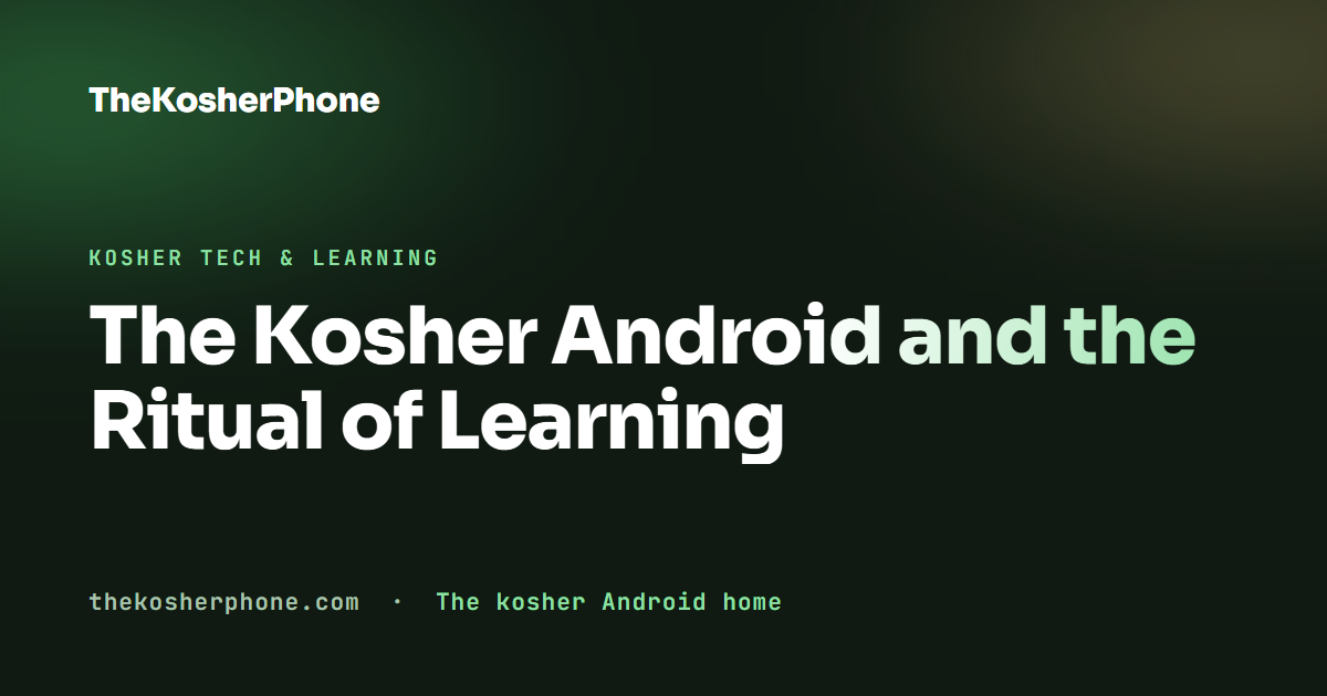 The Kosher Android and the Ritual of Learning