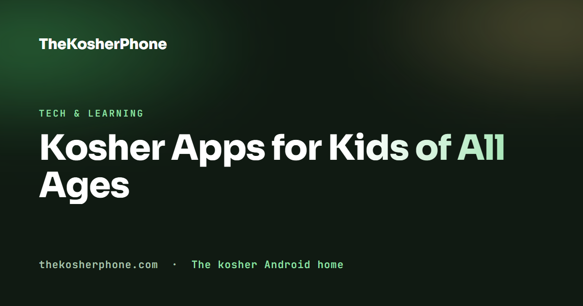 Kosher Apps for Kids of All Ages