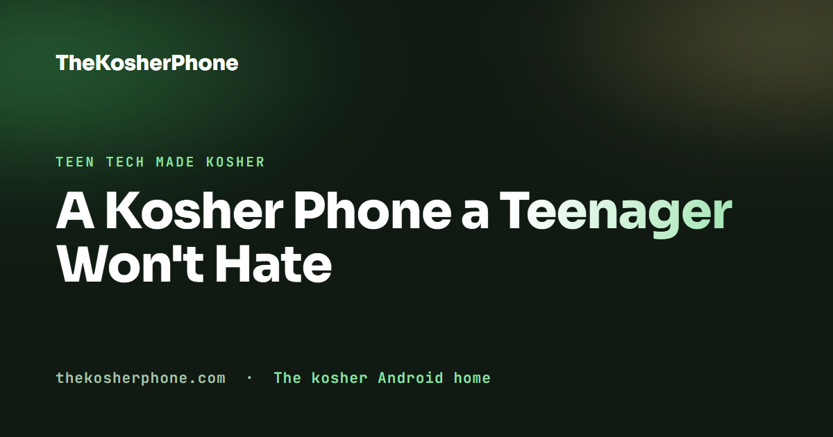 A Kosher Phone a Teenager Won't Hate