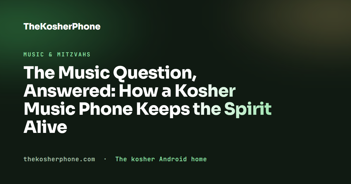 The Music Question, Answered: How a Kosher Music Phone Keeps the Spirit Alive