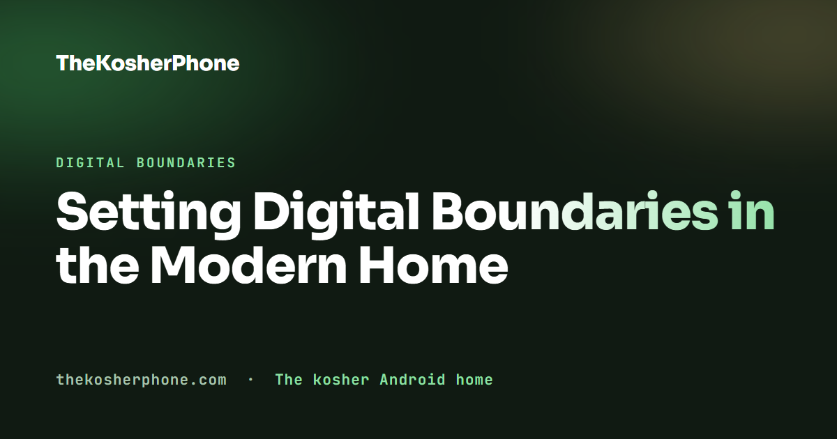 Setting Digital Boundaries in the Modern Home